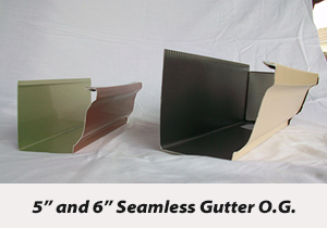 5 and 6 inch Seamless Gutters O.G.
